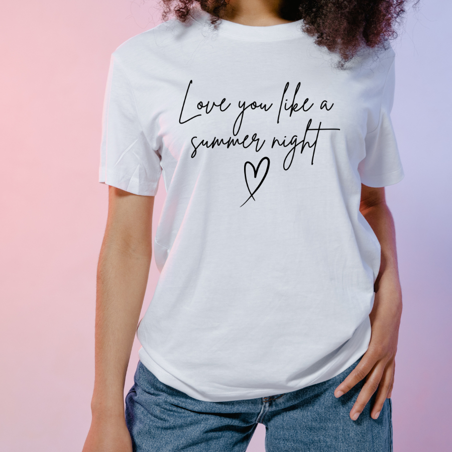 Love you like a summer night - Black Lettering