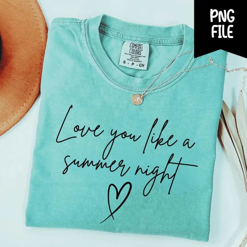 Love you like a summer night - Black Lettering